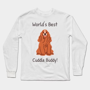 World's Best Cuddle Buddy! Long Sleeve T-Shirt